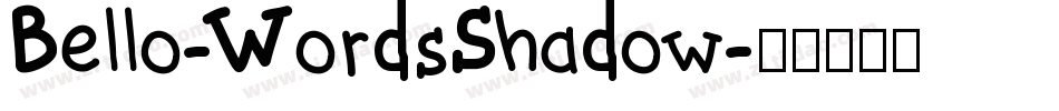 Bello-WordsShadow字体转换