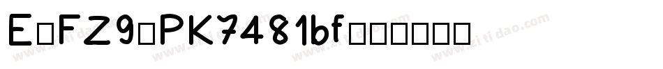 E-FZ9-PK7481bf字体转换