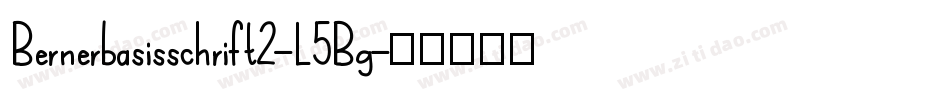 Bernerbasisschrift2-L5Bg字体转换