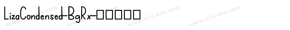 LizaCondensed-BgRx字体转换