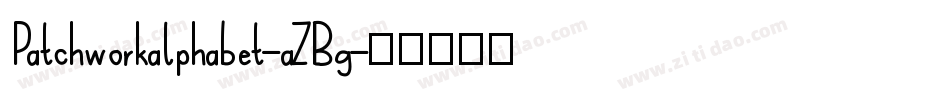 Patchworkalphabet-aZBg字体转换