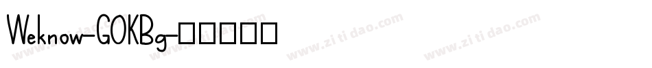 Weknow-GOKBg字体转换