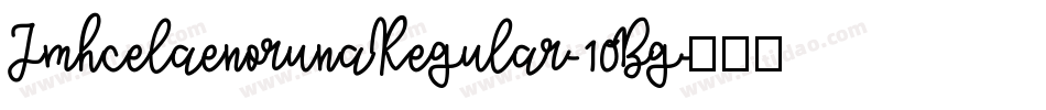 JmhcelaenorunaRegular-10Bg字体转换