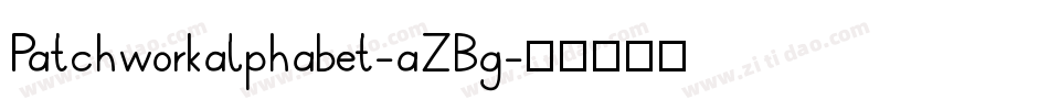 Patchworkalphabet-aZBg字体转换