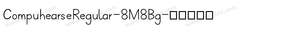 CompuhearseRegular-8M8Bg字体转换