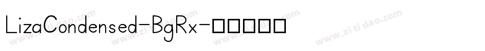 LizaCondensed-BgRx字体转换