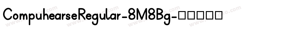 CompuhearseRegular-8M8Bg字体转换