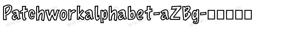 Patchworkalphabet-aZBg字体转换