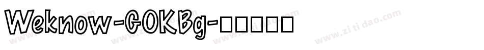 Weknow-GOKBg字体转换