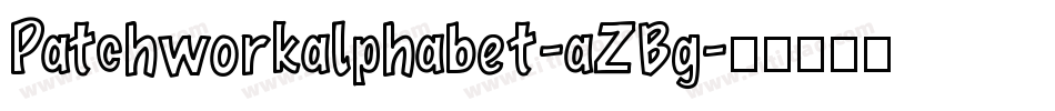 Patchworkalphabet-aZBg字体转换