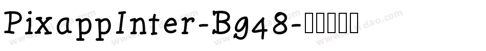PixappInter-Bg48字体转换