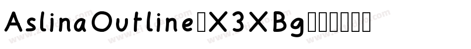 AslinaOutline-X3XBg字体转换