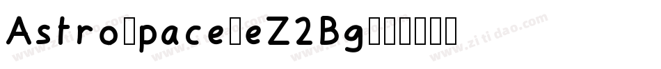 AstroSpace-eZ2Bg字体转换