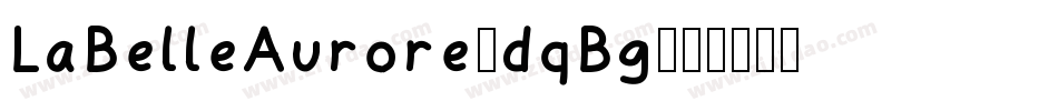 LaBelleAurore-dqBg字体转换