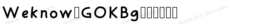 Weknow-GOKBg字体转换