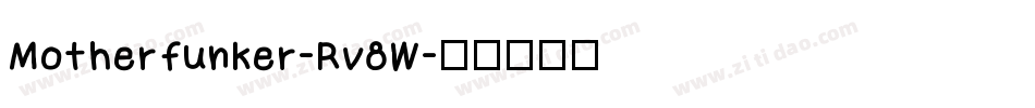Motherfunker-Rv8W字体转换