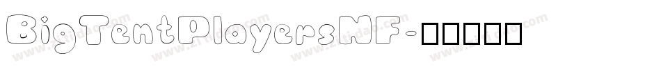BigTentPlayersNF字体转换