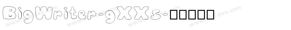 BigWriter-gXX5字体转换