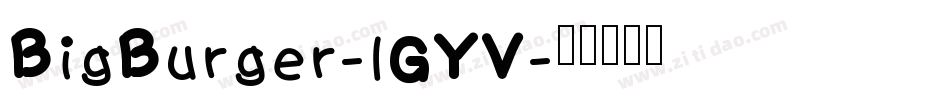 BigBurger-lGYV字体转换