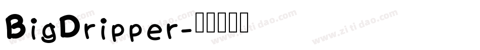 BigDripper字体转换