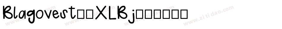 Blagovest2-XLBj字体转换