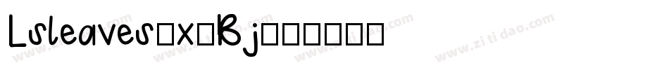 Lsleaves-x8Bj字体转换