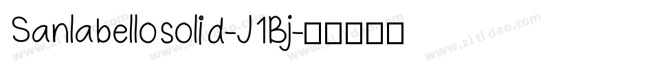 Sanlabellosolid-J1Bj字体转换