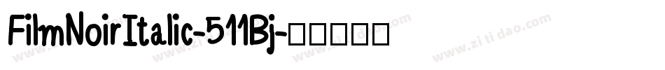 FilmNoirItalic-511Bj字体转换