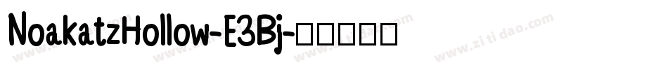 NoakatzHollow-E3Bj字体转换