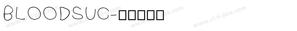 BLOODSUC字体转换