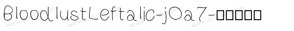 BloodlustLeftalic-jOa7字体转换