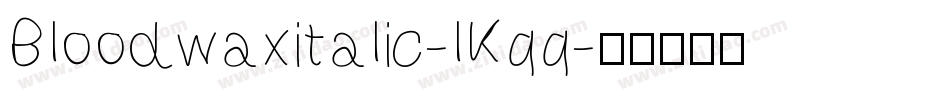 Bloodwaxitalic-lKqq字体转换