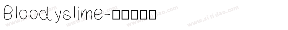 Bloodyslime字体转换