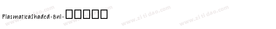 PlasmaticaShaded-Bnl字体转换
