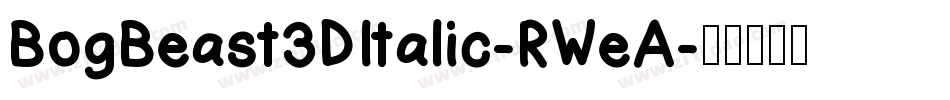 BogBeast3DItalic-RWeA字体转换