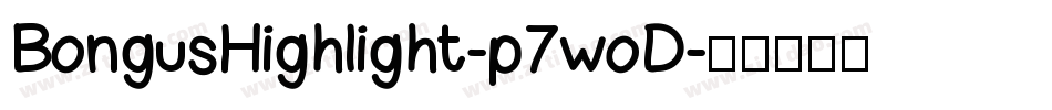 BongusHighlight-p7woD字体转换