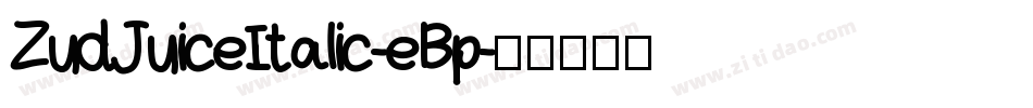 ZudJuiceItalic-eBp字体转换