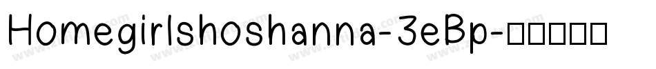 Homegirlshoshanna-3eBp字体转换