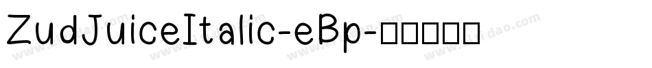 ZudJuiceItalic-eBp字体转换
