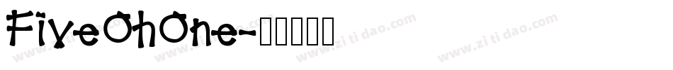 FiveOhOne字体转换