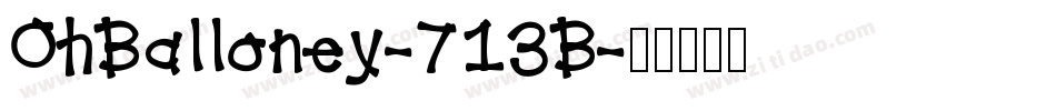 OhBalloney-713B字体转换
