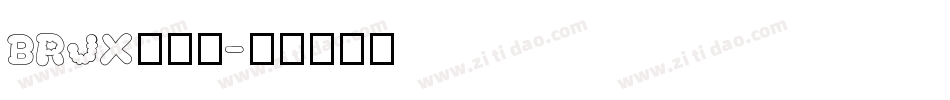 BRUX生成器字体转换