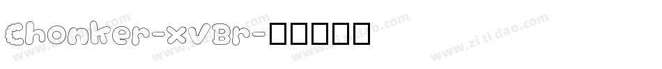 Chonker-xVBr字体转换