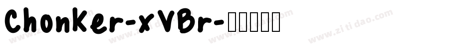 Chonker-xVBr字体转换