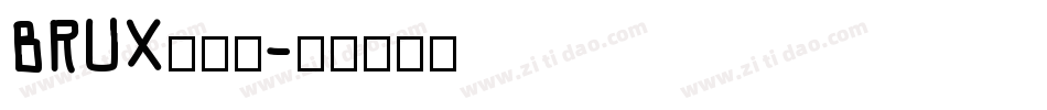 BRUX生成器字体转换
