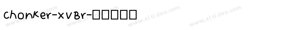 Chonker-xVBr字体转换