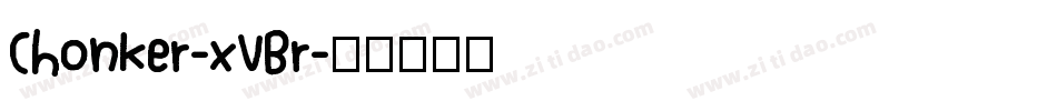 Chonker-xVBr字体转换