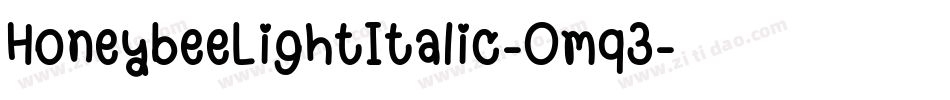 HoneybeeLightItalic-Omq3字体转换