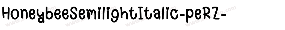 HoneybeeSemilightItalic-peRZ字体转换