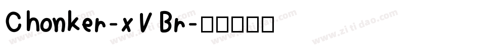Chonker-xVBr字体转换